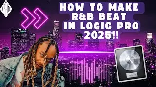 How To Make R&B Beat In Logic Pro 2025!!