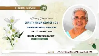 Shanthamma George ( 78 ) FUNERAL LIVE STREAMING