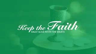 KEEP THE FAITH: Daily Mass with the Jesuits | 29 Jan 26