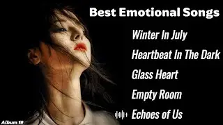 Best Emotional Songs 2026 | Glass Heart | Winter In July #19