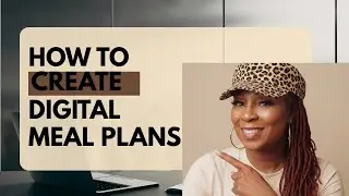 Tutorial: How to create a digital meal plan