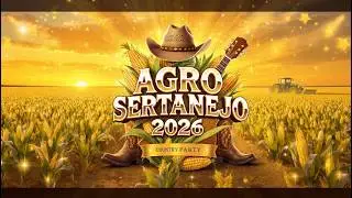 🌾PLAYLISTS - AGRO SERTANEJO 2026 | VÍDEO OFICIAL 🎵 |