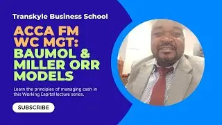 ACCA FM Cash Management 5 | Cash Management Models | Baumol Model & Miller Orr Model Well Explained