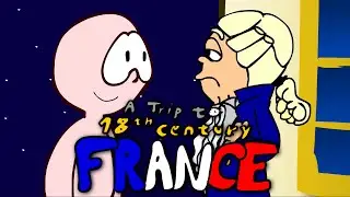 A trip to 18th century France (English Dub)