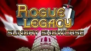 Rogue Legacy[PC] - Sunday Showcase Sonovabitch!