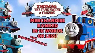 Thomas And Friends Merchandise Ranked In 10 Words Or Less  (5,000 Subscriber Special!)
