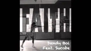 Dandy Boi feat Sucobe - faith