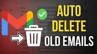 How to Auto-Delete Old Emails in Gmail (Set & Forget!)
