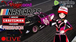 (VTUBER) - NASCAR 25 Truck Series Preseason - Steam Multiplayer - RUMBLE