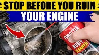 STOP Cleaning Your Throttle Body Like This – It’s Killing Your Engine!