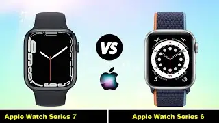 Apple Watch Series 7 Vs Apple Watch Series 6