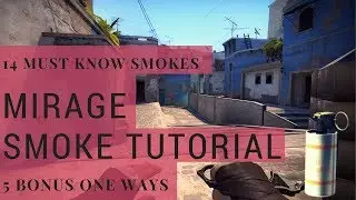 14 Must Know Mirage Smokes (5 Bonus One Way Smokes) | CSGO Smoke Tutorial
