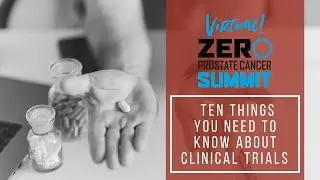 Top 10 Things to Know About Prostate Cancer Clinical Trials - Summit 2021