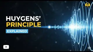 Huygens' Principle : Analyzing Wave Propagation Explained In Hindi