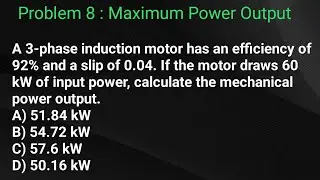 Induction Motor Maximum Power Output Calculation: Efficiency and Slip