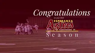 Esperanza Aztecs Lacrosse 2024 Season Highlights