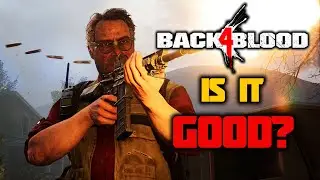 Is Back 4 Blood Good?