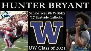 TE Hunter Bryant -- Eastside Catholic '17 Sr Yr #NWBMix