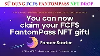 Hướng Dẫn Sử Dụng FCFS FantomPass NFT Hoặc Nhận Airdrop