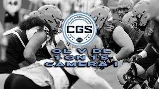 2025 CGS Camera 1 - OL vs DL 1 on 1's