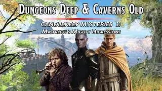 [Session 2] Candlekeep Mysteries - Mazfroth's Mighty Digressions, Part 1 of 2