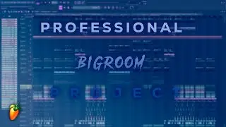 Professional BIGROOM project (FLP) | FL Studio | Saberz, KEVU, W&W...