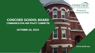 Concord School Board Communication and Policy Committee 10-25-23