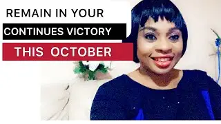 How to remain in God’s Continues Victory || in this New Month