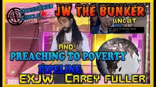 ExJW Broadcasting - THE BUNKER UNCUT! - JW Poverty Pipeline.