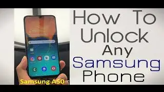 Samsung A50 Unlock [Easy Method]