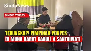 Modus Latihan Sebelum Menikah, Pimpinan Ponpes di Muna Barat Cabuli 4 Santriwati | Sindo Today