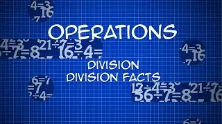 Operations: Division: Division Facts