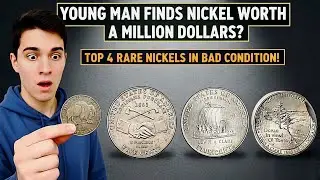 THIS Young Man Finds Nickel Worth A Million Dollars? Top 4 Rare Nickels To Find In Bad Condition!