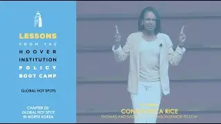 Global Hot Spot in North Korea w/Condoleezza Rice (Lessons from Hoover Policy Boot Camp) | Chapter 2