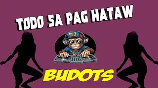 Todo Sa Pag Hataw Budots | Dj Ericnem