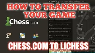 How To Transfer Your Game From Chess.com To Lichess.org