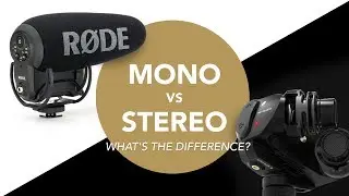Mono & Stereo, What's the Difference? | Audio for Film 101 - Episode 7