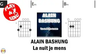 ALAIN BASHUNG La nuit je mens FCN GUITAR CHORDS & LYRICS