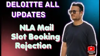 DELOITTE NLA ALL UPDATE || Shortlisting mail , Slot Booking Mail and Rejection Mails