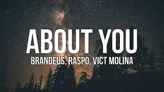 BRANDEUS - About You (Lyrics) ft. Raspo & vict molina