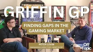 Finding Gaps in the Gaming Market with Peter Levin of Griffin Gaming Partner