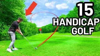 This Is a REAL 15 Handicap Round of Golf... (EVERY SHOT)