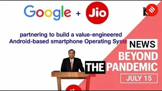 Top News July 15: Jio-Google partnership; Gehlot vs Pilot and more | Beyond the pandemic
