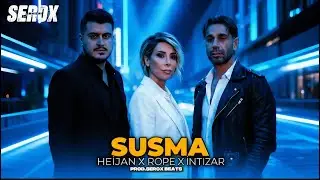 İntizar X Heijan X Rope - Susma | Mix (Prod.Serox Beats)