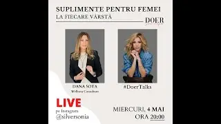 DoerTalks LIVE - Suplimente pentru femei la fiecare v&acirc;rstă. Invitată Dana Sota.