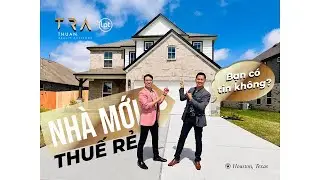 TRA 62 | Nh&agrave; Mới, Thuế SI&Ecirc;U RẺ, Gi&aacute; SI&Ecirc;U HỜI ở ngay tại Houston - Texas