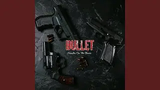 Bullet (Instrumental)