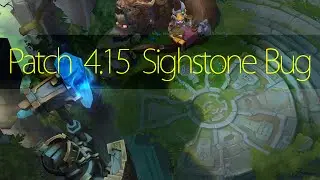 Patch 4.15 Sighstone Bug