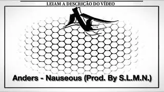 Anders - Nauseous (Prod. By S.L.M.N.)