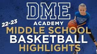 DME Academy Middle School Basketball 2022-23 Highlights!